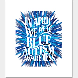 In April We Wear Blue Autism Awareness Posters and Art